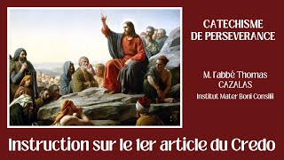 Instruction de doctrine sur le 1er article du Credo [upl. by Aicissej]