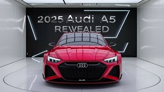 quot2025 Audi A5 Unveiled Everything You Need to Know About the New Model [upl. by Elazaro]