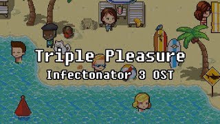 OST Triple Pleasure  Infectonator 3 Apocalypse [upl. by Atsuj]