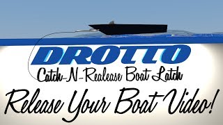 Drotto CatchNRelease Boat Latch  Boat Unload Video [upl. by Ardnnaed]