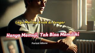 Lirik  Hanya Memuji Tak Bisa Memiliki [upl. by Ecirtnahc49]