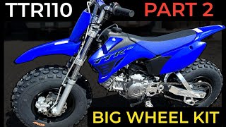 Yamaha TTR 110 Big Wheel Build  Part 2 [upl. by Anstice927]