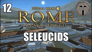 Rome Total War Remastered  Seleucid Imperial Campaign Gameplay 12 [upl. by Ssilem126]