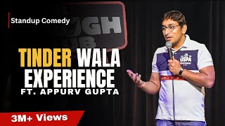 Tinder Wala Experience  StandUp Comedy by Appurv Gupta Aka GuptaJi [upl. by Aldarcy]