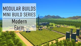 Modern Farmland  Cities Skylines Modular Builds  No Mods Mini Build Guides [upl. by Fianna]