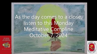 Welcome to Monday Meditative Compline October 7 2024  Order of St Luke  OSL [upl. by Aihn]