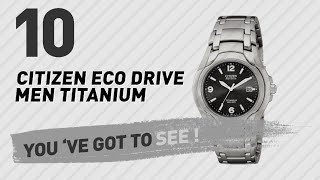 Citizen Eco Drive Men Titanium Top 10  New amp Popular 2017 [upl. by Wilkins]