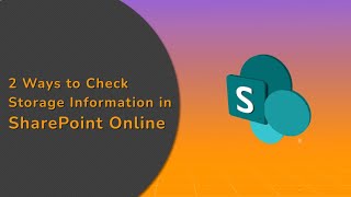 2 Ways to Check Storage Information in SharePoint Online [upl. by Nylodnewg996]