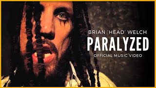 Brian quotHeadquot Welch  Paralyzed Official HD Music Video [upl. by Udela613]