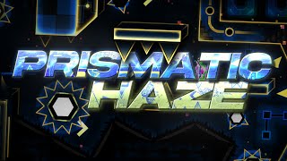 Prismatic Haze 100 Extreme demon  Geometry dash 22 [upl. by Anicnarf]