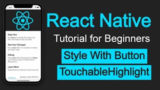 React Native tutorial 28 TouchableHighlight  Style with Button [upl. by Sophie976]