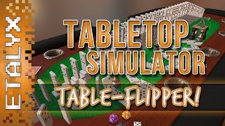 Tabletop Simulator  TableFLIP [upl. by Yennek]