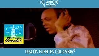 El Torito  Joe Arroyo   Discos Fuentes [upl. by Riancho46]