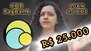 Quanto RENDE R 25000 no CDB de LIQUIDEZ DIÁRIA a 108 do CDI no PAGBANK na PRÁTICA [upl. by Ecyaj]