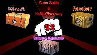 CS 2 Knife Giveaway amp Case Battle  Kilowatt VS Dreams and Nightmares VS Revolver 120 Cases [upl. by Nnylirej99]