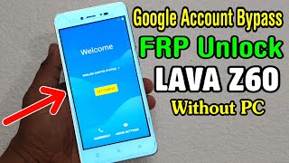 Lava Z60 FRP Unlock or Google Account Bypass Easy Trick Without PC [upl. by Turmel534]