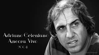 Adriano Celentano  Ancora Vivo 2004 [upl. by Cirenoj]