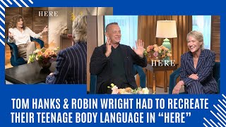 Tom Hanks amp Robin Wright had to recreate their teenage body language in “HERE” [upl. by Theall]