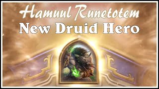 New Hearthstone Hero Hamuul Runetotem Druid Skin [upl. by Ffej276]