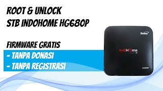 Cara Root amp Unlock STB Indihome HG680P Gratis  TANPA DONASI [upl. by Adiari]