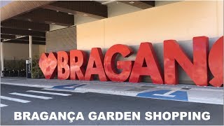 BRAGANÇA GARDEN SHOPPING [upl. by Berfield]