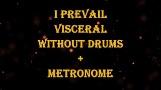 I Prevail  Visceral  metronome 77 bpm drumless [upl. by Trilly]