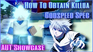 AUT How to Obtain Killua Godspeed Spec  SHOWCASE [upl. by Mohamed]