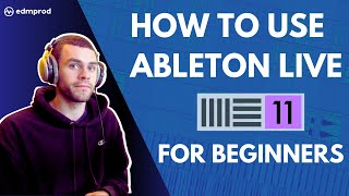 How to Use Ableton Live 11 Comprehensive Beginner Tutorial [upl. by Ayidah]