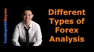 Forex Trading for Beginners 9 The Different Types of Forex Analysis by Rayner Teo [upl. by Timofei560]