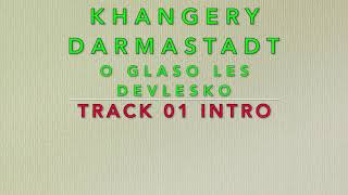 KHANGERY DARMSTADT OLD SONG TRACK 01 [upl. by Aniled]