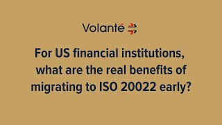 For US financial institutions what are the real benefits of migrating to ISO 20022 early [upl. by Kory907]