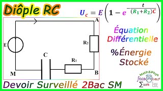 Dipole RC  Circuit RC  Équation Différentielle  2 Bac SM  Exercice 2 [upl. by Leiruh]