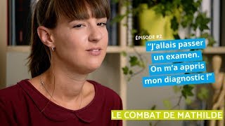 LE COMBAT DE MATHILDE EP 2  LES WEBDOCS DU TÉLÉTHON 2017 [upl. by Dnalra106]