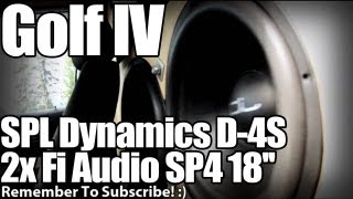 Golf IV 2x Fi Audio SP4 amp Spl Dynamics D4S [upl. by Ahtnammas290]