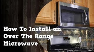 How To Install an Over The Range Microwave and remove the old one [upl. by Eisseb]