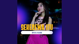 Sekecewa Itu Dangdut Koplo [upl. by Benson381]