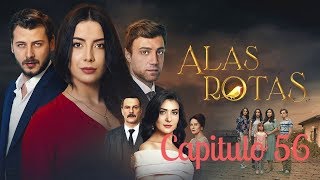 Alas Rotas  Capitulo 56  Audio español [upl. by Ruff833]