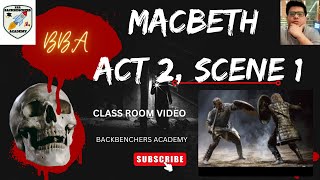 MACBETH ACT 2 SCENE 1ISC CLASS 11 LINE BY LINE EXPLANATIONBACKBENCHERS ACADEMYMAYANK SIR [upl. by Albers578]