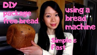 DIY Package Free Bread using a bread machine and regular yeast [upl. by Hortense]