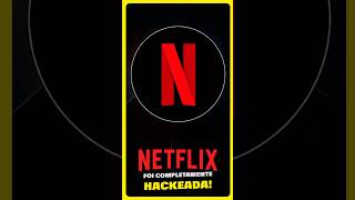 VAZOU TUDO NETFLIX FOI HACKEADA [upl. by Divad]