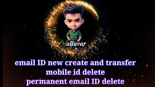 one email ID create and id transfer and mobile email ID logout and ID permanent delete in Tamil [upl. by Lebanna]