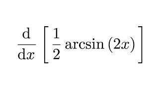 Derivative of 12arcsin2x [upl. by Htenek]