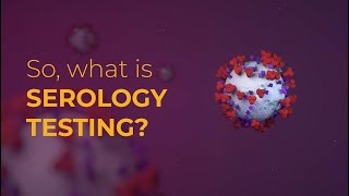 Serology 101 Testing for IgG and IgM antibodies [upl. by Bogosian]