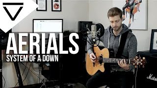 Aerials  System Of A Down Acoustic Cover [upl. by Eixam228]