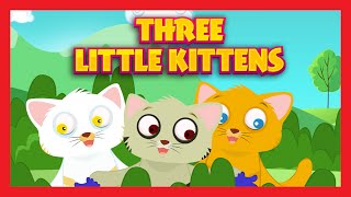 THREE LITTLE KITTENS WITH LYRICS  Nursery Poem For Kids In English [upl. by Yrelbmik520]