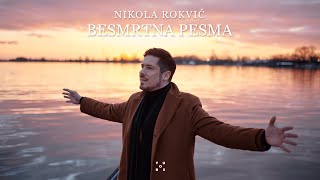 Nikola Rokvić  Besmrtna pesma Official Video 2022 [upl. by Eerpud]