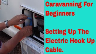 Caravanning For Beginners Setting up the Electric Hook Up Cable [upl. by Ennelram]