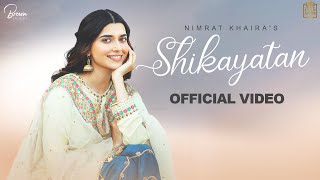 Shikayatan Official Video Nimrat Khaira  Desi Crew  Gold Media  Brown Studios [upl. by Greer]