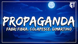 Propaganda  Fabri Fibra Colapesce Dimartino  TestoLyrics  🎶 [upl. by Dualc]