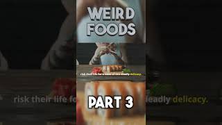 Weird Foods part 3 shorts [upl. by Ogires]